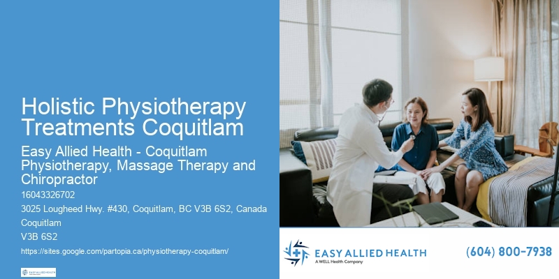 Physiotherapy Treatments Holistic Physiotherapy Treatments Coquitlam