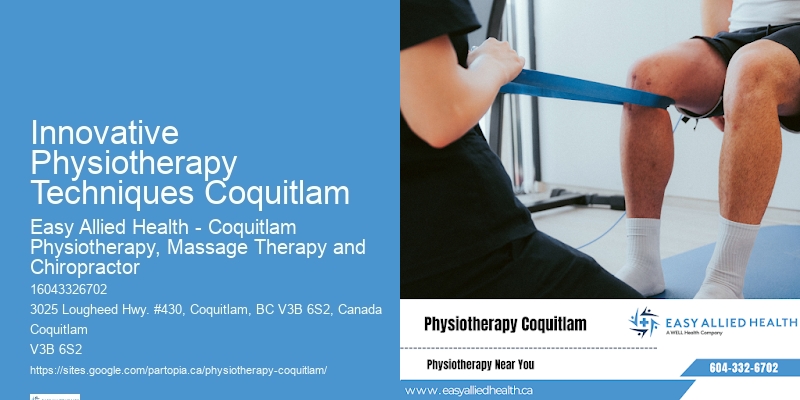 Innovative Physiotherapy Techniques Coquitlam Sports Rehabilitation Physiotherapy