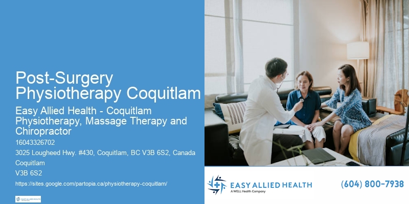 Trusted Physiotherapy Post-Surgery Physiotherapy Coquitlam