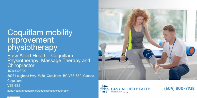Certified physiotherapist Coquitlam mobility improvement physiotherapy