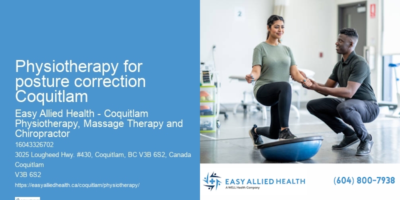 Physiotherapy for posture correction Coquitlam manual therapy specialist