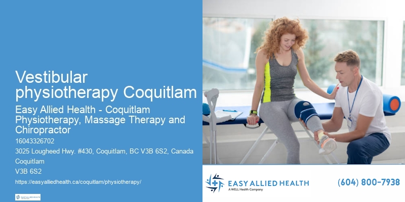Personalized physiotherapy plans Vestibular physiotherapy Coquitlam