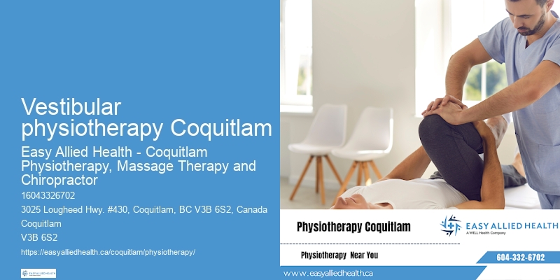 Vestibular physiotherapy Coquitlam workplace injury physiotherapy