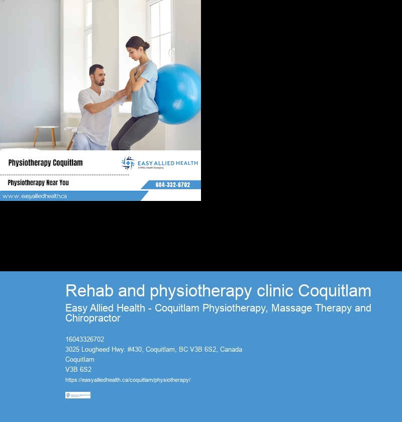 Rehab and physiotherapy clinic Coquitlam